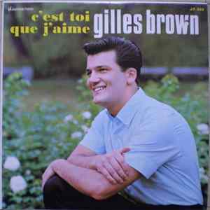 Gilles Brown - C'est Toi Que J'aime Mp3