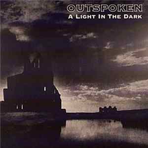 Outspoken - A Light In The Dark Mp3