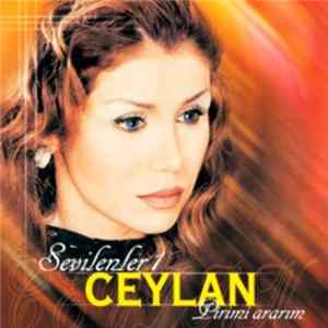 Ceylan - Sevilenler 1 Pirimi Ararım Mp3