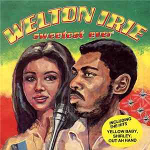 Welton Irie - Sweetest Ever Mp3