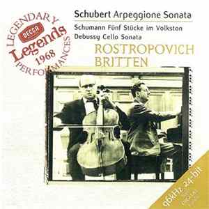 Schubert - Schumann - Debussy - Rostropovich, Britten - Arpeggione Sonata / Fünf Stücke Im Volkston / Cello Sonata Mp3