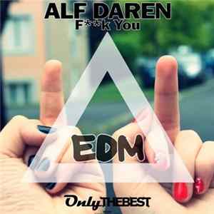 Alf Daren - F**k You (EDM) Mp3