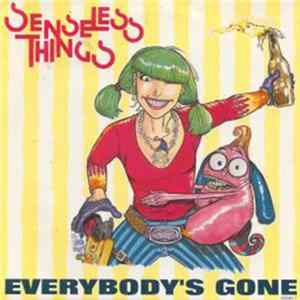 Senseless Things - Everybody's Gone Mp3
