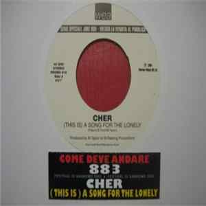 883 / Cher - Come Deve Andare / (This Is) A Song For The Lonely Mp3
