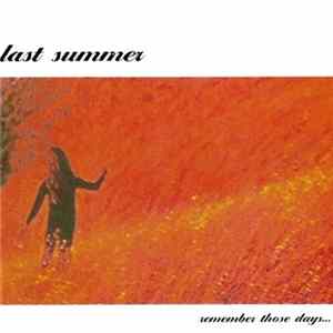 Last Summer - Remember Those Days... Mp3