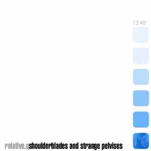 Relative Q - Shoulderblades And Strange Pelvises Mp3