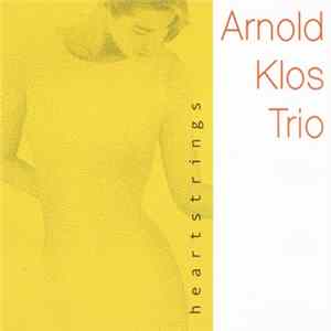Arnold Klos Trio - Heartstrings Mp3