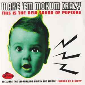 Various - Make 'Em Mokum Crazy - This Is The New Sound Of Popcore Mp3