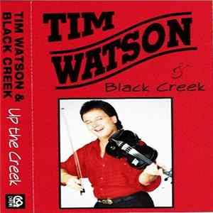 Tim Watson & Black Creek - Up The Creek Mp3