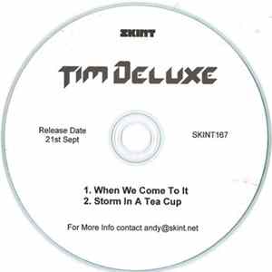Tim Deluxe - When We Come To It / Storm In A Teacup Mp3