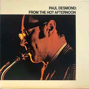 Paul Desmond - From The Hot Afternoon Mp3