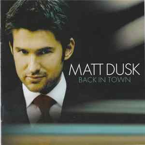 Matt Dusk - Back In Town Mp3