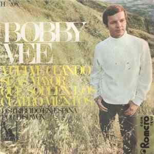 Bobby Vee - Vuelve Cuando Seas Mayor / Que Soplen Los Cuatro Vientos Mp3