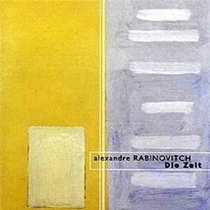 Alexandre Rabinovitch - Die Zeit Mp3