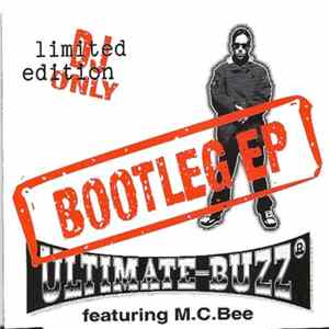 Ultimate-Buzz Featuring M.C.Bee - Bootleg EP Mp3