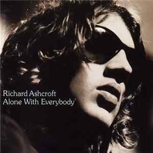 Richard Ashcroft - Alone With Everybody Mp3