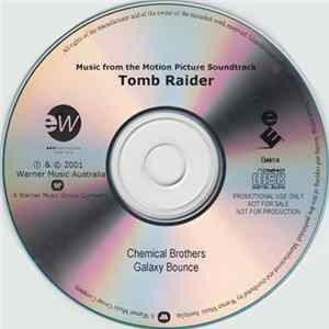 Chemical Brothers - Galaxy Bounce (Music from the Motion Picture Soundtrack Tomb Raider) Mp3