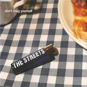 The Streets - Don't Mug Yourself Mp3