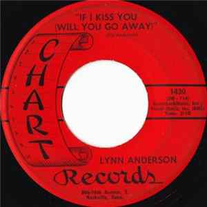 Lynn Anderson - If I Kiss You (Will You Go Away) / Then Go Mp3