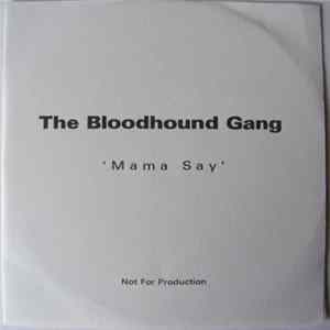 Bloodhound Gang - Mama Say Mp3