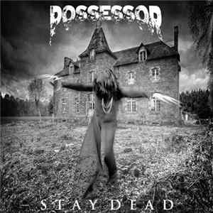 Possessor - Stay Dead Mp3