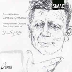 Edvard Fliflet Bræin, Norwegian Radio Symphony Orchestra, The, Peter Szilvay - Complete Symphonies Mp3