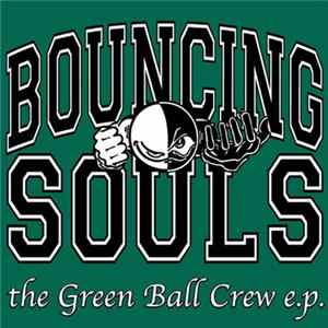 Bouncing Souls - The Green Ball Crew E.P. Mp3