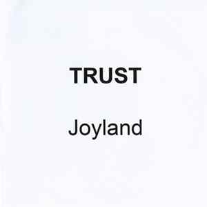 Trust - Joyland Mp3