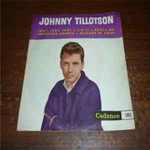 Johnny Tillotson - Judy, Judy, Judy / Sin Ti / Nunca Me Impediras Amarte / Rezando Mi Amor Mp3