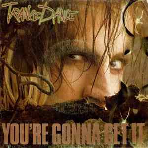 Trance Dance - You're Gonna Get It Mp3