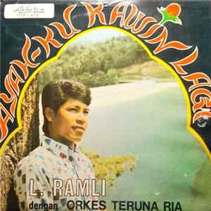 L. Ramli Dengan Orkes Teruna Ria - Ayah-Ku Kawin Lagi Mp3