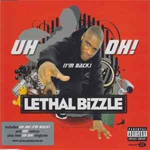 Lethal Bizzle - Uh Oh (I'm Back) Mp3