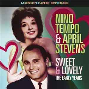 Nino Tempo & April Stevens - Sweet & Lovely: The Early Years Mp3