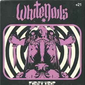 Whitenails - First Trip Mp3