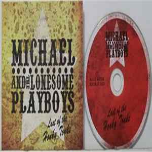 Michael And The Lonesome Playboys - Last Of the Honky Tonks Mp3