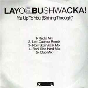 Layo & Bushwacka! - It's Up To You (Shining Through) Mp3