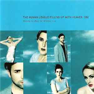 The Human League - Filling Up With Heaven Mp3