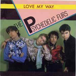 The Psychedelic Furs - Love My Way Mp3