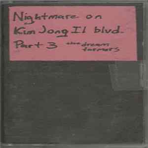 No Personality - Nightmare On Kim Jong Il Blvd 3 (The Dream Farmers) Mp3