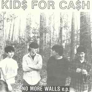 Kid$ For Ca$h - No More Walls Mp3