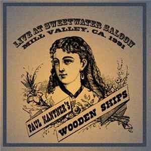 Paul Kantner's Wooden Ships - Live At Sweetwater Saloon Mp3