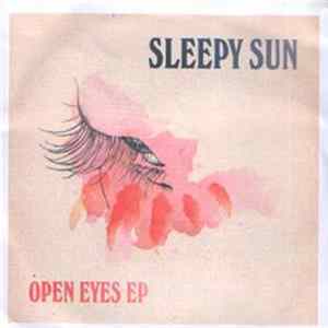 Sleepy Sun - Open Eyes EP Mp3