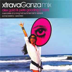 Alex Gold & Pete Gooding - XtravaGanza Mix Mp3