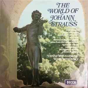 Johann Strauss, Vienna Philharmonic, Willi Boskovsky - The World Of Johann Strauss Mp3