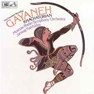 Khachaturian – Moscow Radio Symphony Orchestra, Jansug Kakhidze - Gayaneh - First Complete Recording Mp3