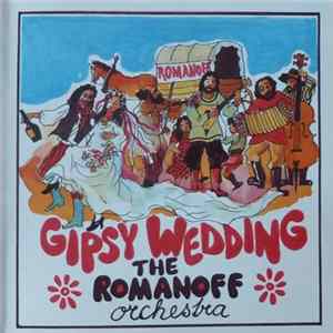 The Romanoff Orchestra - Gipsy Wedding Mp3