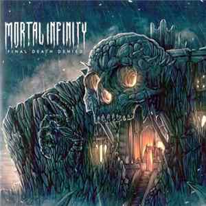 Mortal Infinity - Final Death Denied Mp3