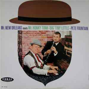 Pete Fountain / "Big" Tiny Little - Mr. New Orleans Meets Mr. Honky Tonk Mp3