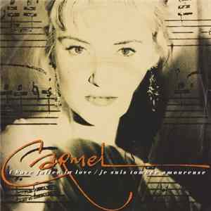 Carmel - I Have Fallen In Love / Je Suis Tombée Amoureuse Mp3