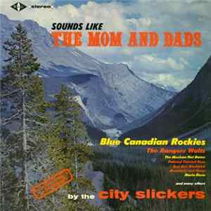 The City Slickers - Sounds Like The Mom And Dads Mp3